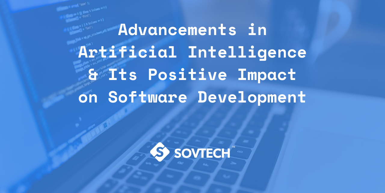 Blog Advancements in AI and Impact on Development
